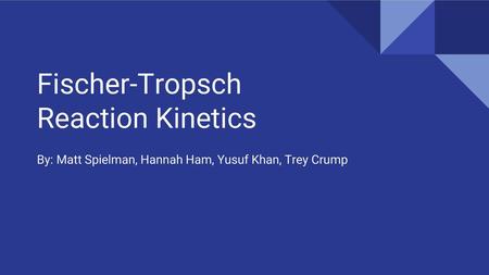 Fischer-Tropsch Reaction Kinetics