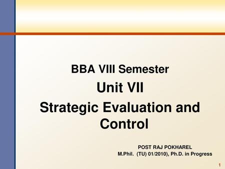 Unit VII Strategic Evaluation and Control