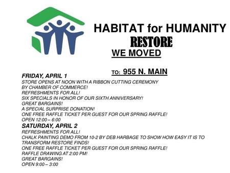 RESTORE HABITAT for HUMANITY WE MOVED FRIDAY, APRIL 1