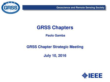 GRSS Chapters Paolo Gamba GRSS Chapter Strategic Meeting