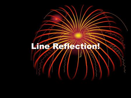 Line Reflection!.