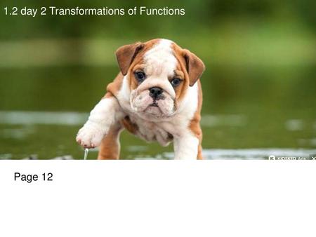 1.2 day 2 Transformations of Functions