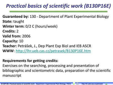 Practical basics of scientific work (B130P16E)