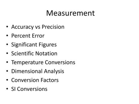 Measurement Accuracy vs Precision Percent Error Significant Figures