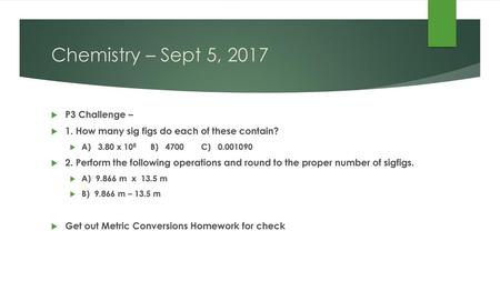 Chemistry – Sept 5, 2017 P3 Challenge –