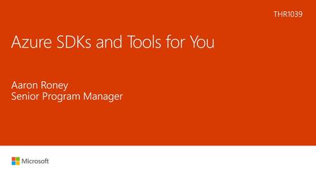 Azure SDKs and Tools for You