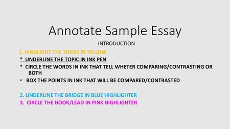 Annotate Sample Essay INTRODUCTION 1. HIGHLIGHT THE THESIS IN YELLOW