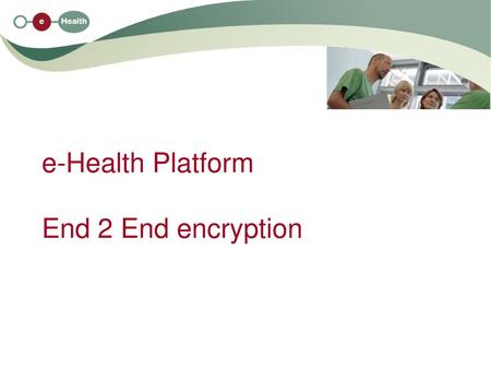 e-Health Platform End 2 End encryption