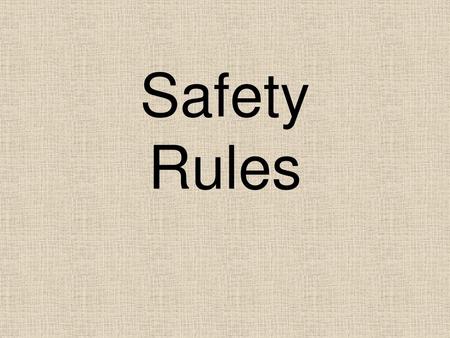 Safety Rules.