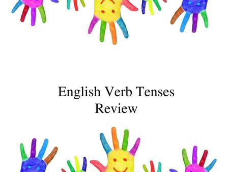 English Verb Tenses Review