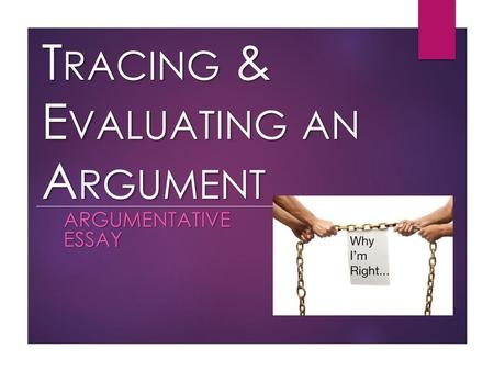 Tracing & Evaluating an Argument