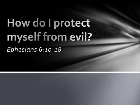 How do I protect myself from evil?