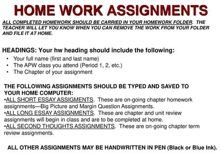 ALL OTHER ASSIGNMENTS MAY BE HANDWRITTEN IN PEN (Black or Blue Ink).