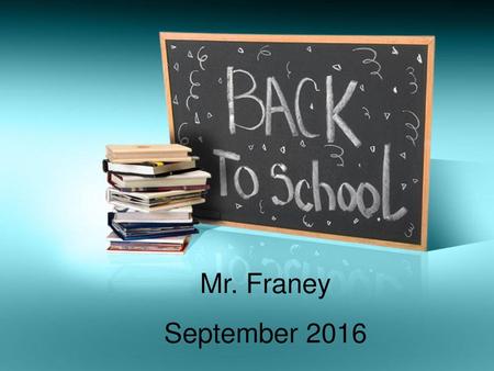 Mr. Franey September 2016.