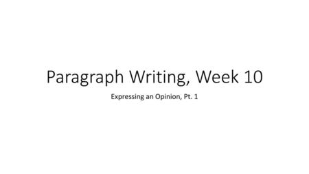 Paragraph Writing, Week 10