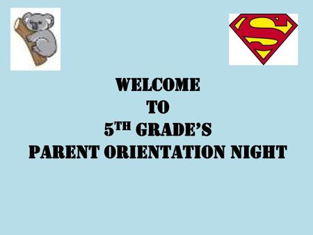 Welcome to 5th grade’s Parent Orientation Night