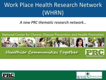 Work Place Health Research Network (WHRN)