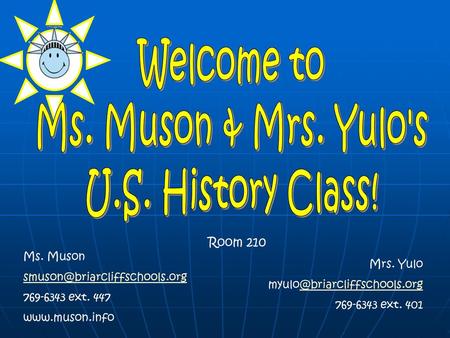 Welcome to Ms. Muson & Mrs. Yulo's U.S. History Class!