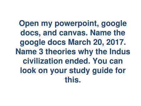 Open my powerpoint, google docs, and canvas