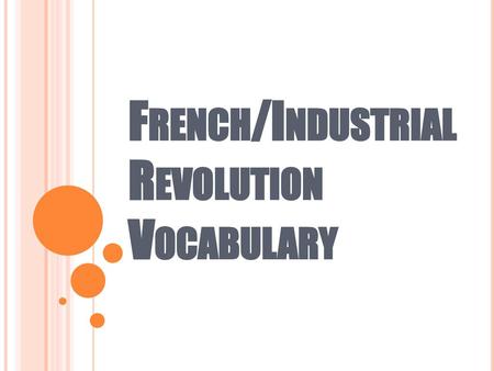 French/Industrial Revolution Vocabulary