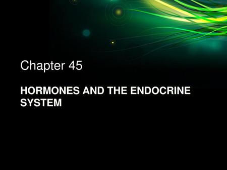 Hormones and the Endocrine system