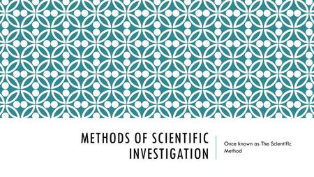 Methods of Scientific Investigation
