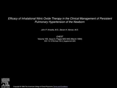 Efficacy of Inhalational Nitric Oxide Therapy in the Clinical Management of Persistent Pulmonary Hypertension of the Newborn  John P. Kinsella, M.D.,