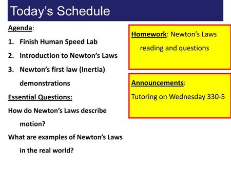 Today’s Schedule Agenda: Finish Human Speed Lab