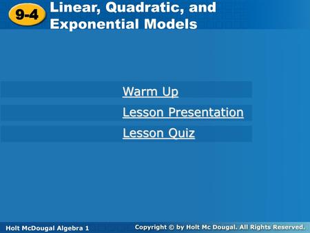 Linear, Quadratic, and Exponential Models 9-4