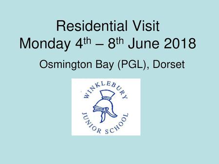 Residential Visit Monday 4th – 8th June 2018