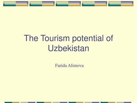 The Tourism potential of Uzbekistan