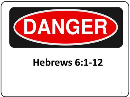 12/16/2012 pm Hebrews 6:1-12 Micky Galloway.