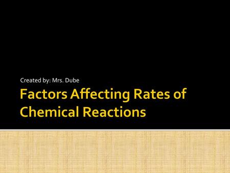 Factors Affecting Rates of Chemical Reactions