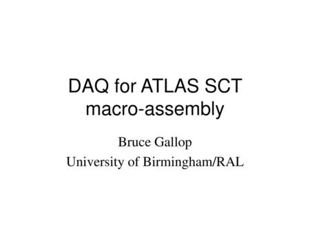 DAQ for ATLAS SCT macro-assembly