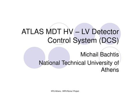 ATLAS MDT HV – LV Detector Control System (DCS)