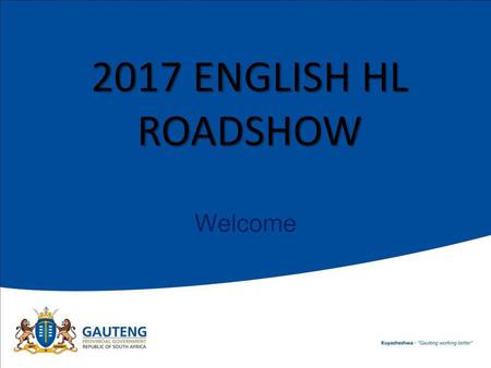 2017 ENGLISH HL ROADSHOW Welcome.