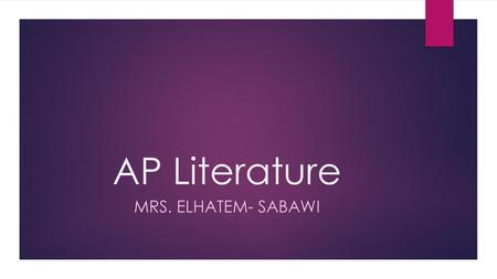 AP Literature Mrs. ElHatem- Sabawi.