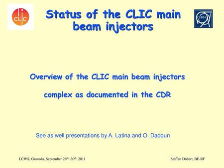 Status of the CLIC main beam injectors