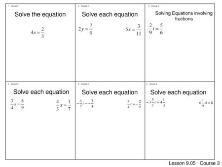 Solve the equation Solve each equation Solve each equation
