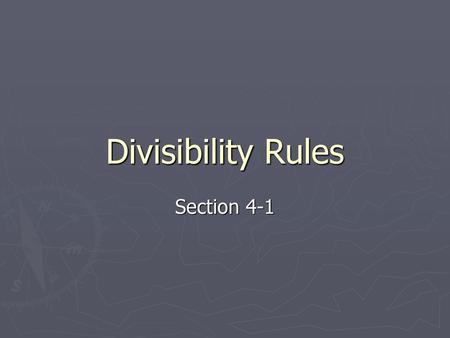 Divisibility Rules Section 4-1.