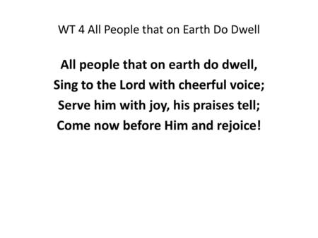 WT 4 All People that on Earth Do Dwell