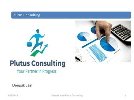 Deepak Jain- Plutus Consulting
