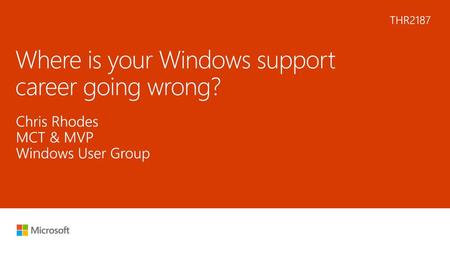 Where is your Windows support career going wrong?