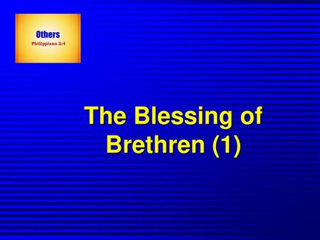 The Blessing of Brethren (1)