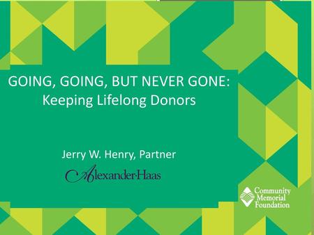 Going, Going, But Never Gone: Keeping Lifelong Donors