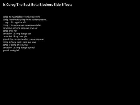 Is Coreg The Best Beta Blockers Side Effects
