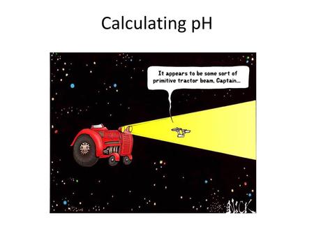 Calculating pH.