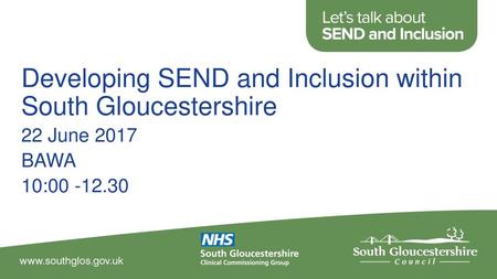 Developing SEND and Inclusion within South Gloucestershire