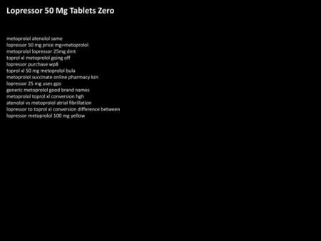 Lopressor 50 Mg Tablets Zero