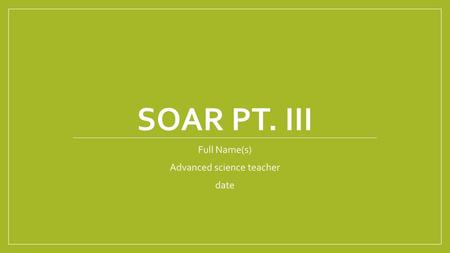Full Name(s) Advanced science teacher date